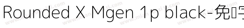 Rounded X Mgen 1p black字体转换